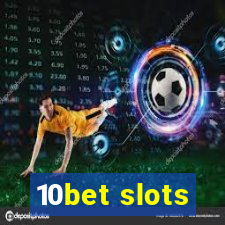 10bet slots